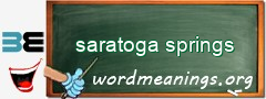 WordMeaning blackboard for saratoga springs